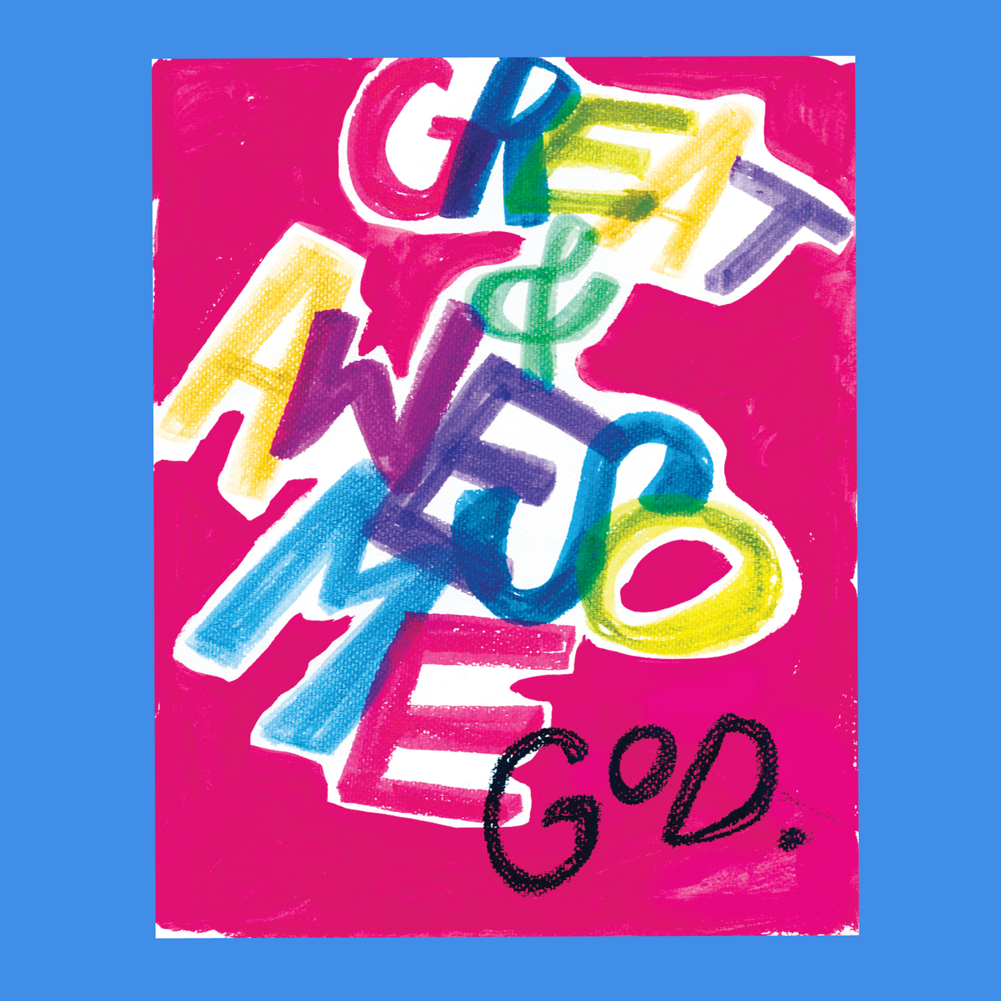 “Great & Awesome God” Print